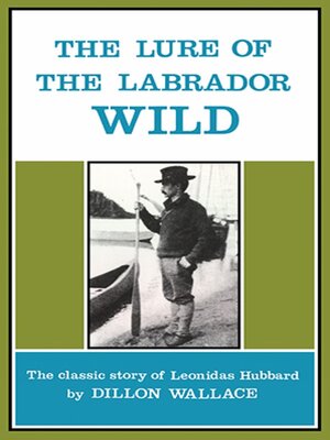cover image of The Lure of the Labrador Wild